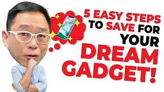 5 Easy Steps To Save For Your Dream Gadget! | Chinkee Tan