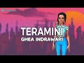 GHEA INDRAWARI - TERAMINI | Lirik Lagu