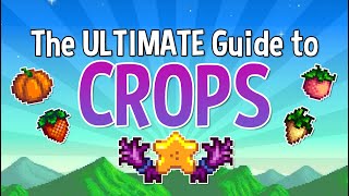 The ULTIMATE Guide to Crops - Stardew Valley