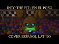 INTO THE PIT - FNAF Fazbear Frights l Cover Español l @Dawko & @dheusta