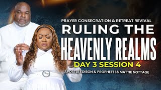 RULING HEAVENLY REALMS - Prayer \u0026 Consecration Revival || Apostles Edison \u0026 Mattie Nottage