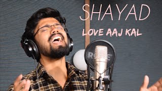 Shayad | Love Aaj Kal | Ravi Kumar Cover Song | Arijit Singh | Kartik Aryan | Sara Ali Khan