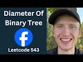 Diameter of Binary Tree - Leetcode 543 - Trees (Python)