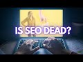 Is SEO Dead with the advancement of AI?