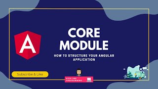 How To Structure Your Angular Project - Core Module