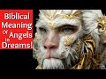 Angels in Dreams/Biblical Dream Interpretation!