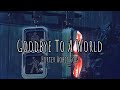 Porter Robinson - Goodbye to a world (Lyrics) | (Among us song) | Thank you I'll say Goodbye soon