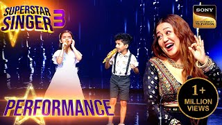 Superstar Singer S3 | इस Sweet Performance से Impress होकर Neha ने लगाया Pihu को गले | Performance