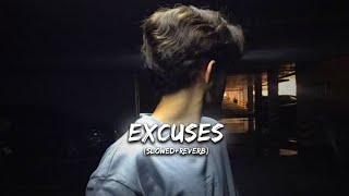 Excuses (Slowed+Reverb) - AP Dhillon | Gurinder Gill | #lofi #slowedandreverb