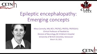 Epileptic Encephalopathy: Emerging concepts  Prof Mary Connolly