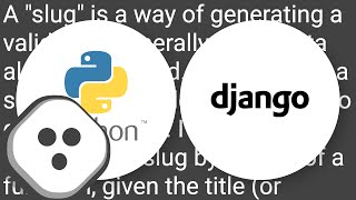 What is a "slug" in Django?