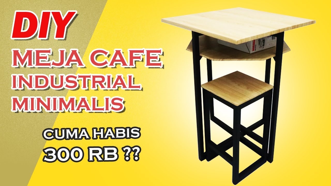 MEMBUAT MEJA CAFE INDUSTRIAL MINIMALIS DARI BESI HOLLOW DAN MEJA BEKAS ...