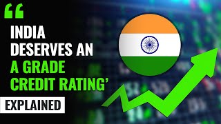 Why India’s Credit Rating Should Be Upgraded | Fastest Growing Economy But Lowest Investment Grade