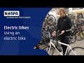 Electric bikes - using an electric bike