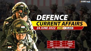24 June 2022 Defence Updates | Defence Current Affairs For NDA CDS AFCAT SSB Interview
