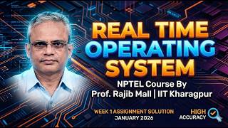 NPTEL Real Time Operating System Week 1 Assignment Solution | Jan 2026 | Prof. Rajib Mall