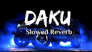 Daku [ SLOWED+REVERBED] Songs#slowedandreverb#bollywoodlofi#music#song#trending#trend##slowed#viral
