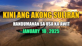 Kini Ang Akong suliran ug Handumanan sa Usa Ka awit.  |  JANUARY 18 , 2025