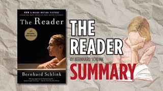 The Reader by Bernhard Schlink | Book Summary (Complete Book Recap)