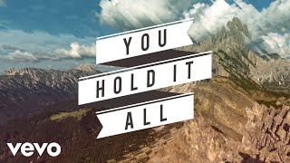 Newsboys - You Hold It All (Every Mountain) [Official Lyric Video]