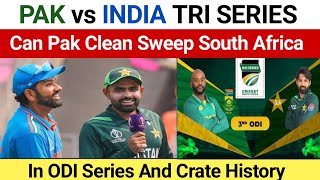 Pak vs India Tri Series Schedule | Can Pak Clean Sweep South Africa in ODI Series |