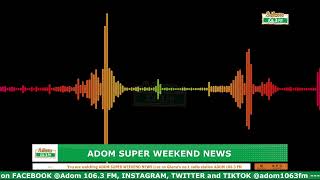 ADOM SUPER WEEKEND NEWS | Saturday 21st September, 2024