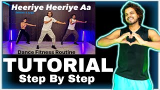 Tutorial | Heeriye | Step By Step #ajdancefit #akshayjainchoreography