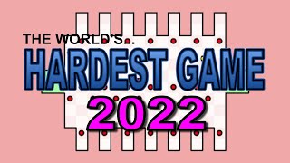 The World's Hardest Game 2022: A Year in Summary