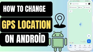 How To Change GPS Location On Android Mobile | Beginner Guide