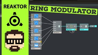 Reaktor Primary 6: Ring Modulator | Simon Hutchinson