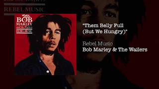 Them Belly Full But We Hungry (1986) - Bob Marley & The Wailers