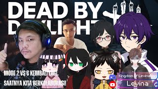 🔴 [LIVE] Mode 2 vs 8 Kembali Lagi. Saatnya Kita Berkolaborasi! #deadbydaylightindonesia