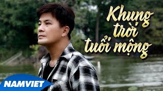 Khung Trời Tuổi Mộng - Chế Thanh (Dòng Nhạc Việt 46)