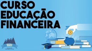 🎓📖💲 Aula 04 - Curso Educação Financeira - Como Está Sua Saúde financeira - Escola Invest