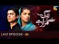 Zindagi Gulzar Hai - Last Episode 26 - [ HD ] - Fawad Khan & Sanam Saeed - HUM TV Drama