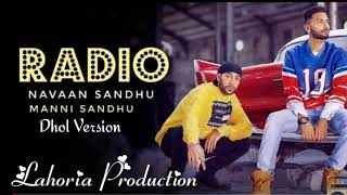 Radio (Dhol Remix) Navaan Sandhu, Lahoria Production | Latest Punjabi Song 2019