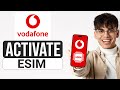 How to Activate Vodafone eSIM (2025) - Full Guide