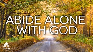 Abide Alone With God With A Psalm 95, Psalm 23 & Psalm 91 Bible Sleep Talk Down