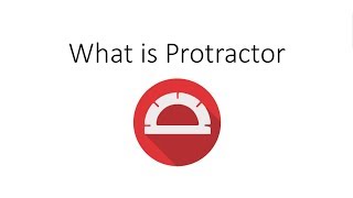 Protractor Tutorial for Beginners: What is Protractor?
