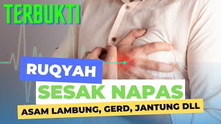 RUQYAH SESAK NAPAS - ruqyah verse to treat shortness of breath due to asthma, acid reflux, and more