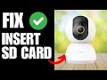 How To Insert SD Card Xiaomi C300 Camera