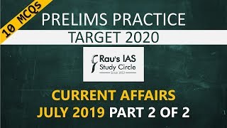 UPSC Prelims 2020 Practice MCQs  | Current Affairs of July 2019 | Part 2 of 2 | Rau's IAS