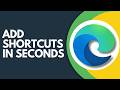 Need to Add Shortcuts to Edge Homepage? Step by Step