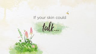 Melvita | If Your Skin Could Talk... #StopNasties #StartOrganic