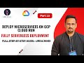 Deploy Microservices on GCP Cloud Run | Fully Serverless Deployment | Part 15