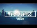 My Bad (Lyrics) - Khalid (Free Spirit Album)