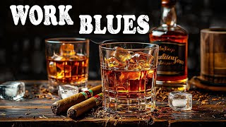 Work Blues - Chill Out with Whiskey Blues | Electric Guitar and Slow Jazz
