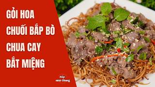 Gỏi Hoa Chuối Bắp Bò Trắng Giòn Không Thâm | Bí Quyết Trộn Gỏi Ngon Chuẩn Vị | Bếp Nhà Giang