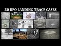 30 UFO LANDING TRACE CASES