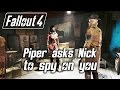 Fallout 4 - Jealous Piper asks Nick to spy on you